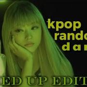 Kpop Random Dance Speed Up Version