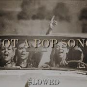 Little Mix Not A Pop Song Slowed