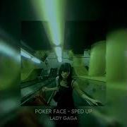 Poker Face Speed Up