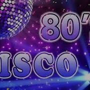 Best Of 80S Disco Hits Mix Back To 80 S Golden Oldies Disco Italo Disco Megamix