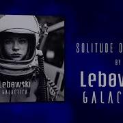Galactica Lebowski