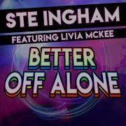 Better Of Alone Feat Livia Mc Kee Kritical Mass Remix