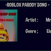 Roblox Parody Song Mrgobbl4