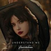 Hamidshax Understand Me Original Mix