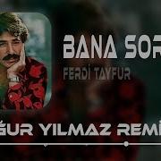 Bana Sor Remix