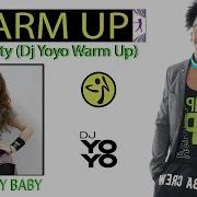 Zumba Fitness Warm Up 2017 Let S Party Dj Yoyo Sanchez Mix