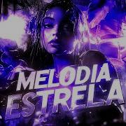 Melodia Estrela Super Slowed 1 Hour