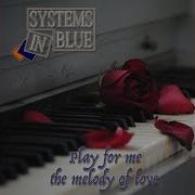 System In Blue Play For Me