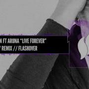 Live Forever Feat Aruna Gareth Emery Extended Remix Ferry Corsten Aruna