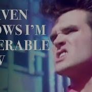 The Smiths Heaven Knows I M Miserable Now