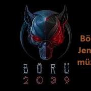 Börü 2039 Bölüm I Jeneri K Mp3