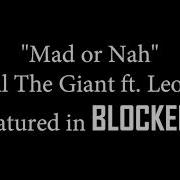 Kil The Giant Mad Or Nah Ft Leo Soul