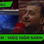 Yagis Yagir Narin Narin