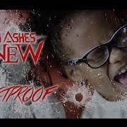 From Ashes To New Bulletproof