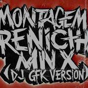 Dj Gfk Montagem Renich Mix Dj Gfk Version Slowed