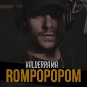 Rompopopom Valderrama Official Music Video