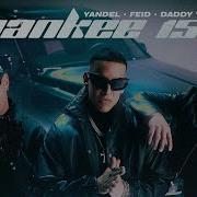 Yandel Feid Daddy Yankee Yankee 150