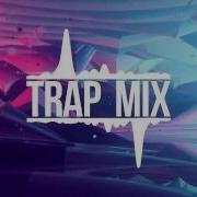 Trap Mix 2016 Best Of Trap Music