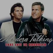 Modern Talking Last Exit To Brooklyn Extended Vocal Version