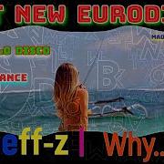 Why New Italo Disco Vocal Mix Djeff Z