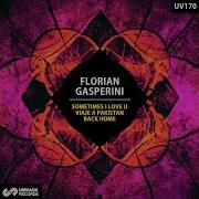 Florian Gasperini Sometimes I Love U Extended Mix