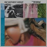 So May It Secretly Begin Pat Metheny Group