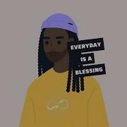 Everyday Is A Blessing Djsneverendingstory