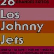 Los Johnny Jets Sin Ti