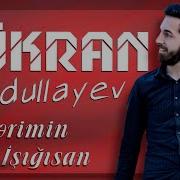 Sukran Abdullayev Gozlerimin Isigi Sen Yarim