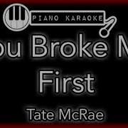 You Broke Me First Lower Key Karaoke