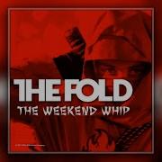 The Fold Weekend Whip