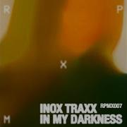 Inox Traxx In My Darkness