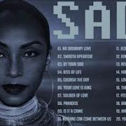Sade Greatest Hits Full Album The Best Of Sade 2018 Sade Best Playlist