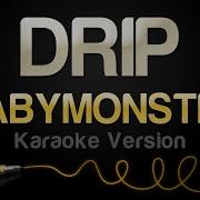 Drip Babymonster Minus