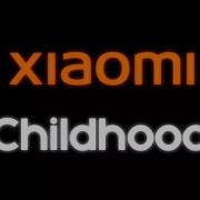 Childhood Xiaomi