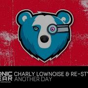 Charly Lownoise Another Day