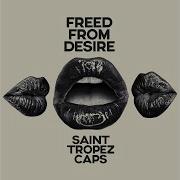 Freed From Desire Club Mix Saint Tropez Caps