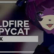 Wildfire Copycat Remix By Lollia And Sleepingforestmusic