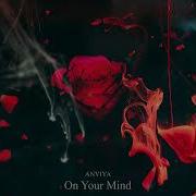 Anviya On Your Mind