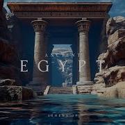 Shores Of Time Ancient Egyptian Ambient Music
