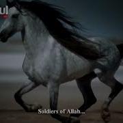 Soldiers Of Allah Feat Ahmed Al Muqit