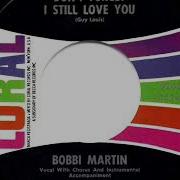 Bobbie Martin Don T Forget I Still Love You