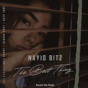 Nayio Bitz The Best Thing Deep Tone Remix