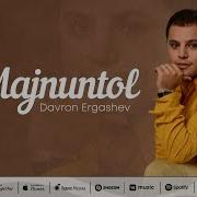Davron Ergashev Majnuntol Даврон Эргашев Мажнунтол Music Version