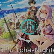 Tchu Tcha Remix 2018 Nightcore