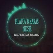 Niche Red Ninjas Remix Filatov Karas