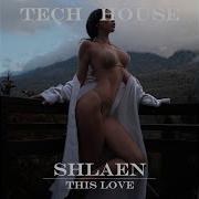 Shlaen This Love Original Mix