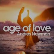 Age Of Love Andres Newman