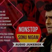 Sonu Nigam Hit Song