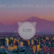 Lorke Lorke Remix